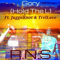 Gory "Hold The L" By R.N.S of All Money Ent