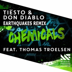 Tiesto & Don Diablo Ft. Thomas Troelsen - Chemicals (Earthquakes Remix)[FREE DOWNLOAD]