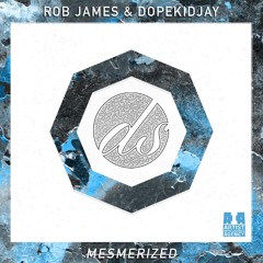 Rob James & Dopekidjay - Mesmerized