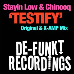 Stayin Low & Chinooq - Testify (X - AMP Mix) (SC EDIT)
