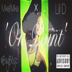 On Point - Mike'Mike x Lil D