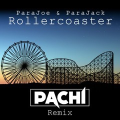 Rollercoaster (PACHi Remix)