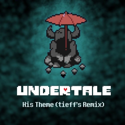 Undertale - His Theme (tieff's Remix)