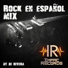 Rock en Español Mix By Dj Rivera - I.R.