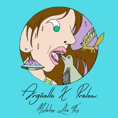 Prelow - Mistakes Like This (Argüello Remix)