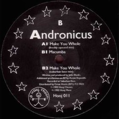 Andronicus - Make You Whole (1992 Original Mix)