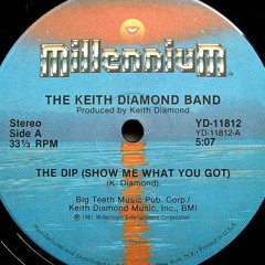 The Keith Diamond Band - The Dip (Show Me What You Got)