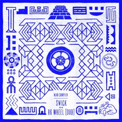 Swick - R6 Wheel [Dub]