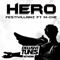 Festivillainz Feat. M-Che - Hero [Exclusive Tunes EXCLUSIVE]