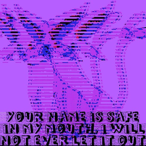 your name is safe in my mouth, i will not ever let it out (espeon)