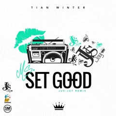 Tian Winter - Ms. Set Good (Jus - Jay Remix)