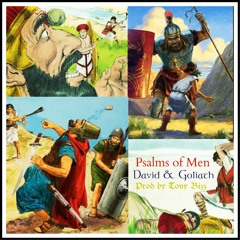 Psalms of Men 'David & Goliath' Prod By Tony Bizz