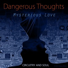 Dangerous Thoughts  (Mysterious Love)