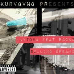 Zaytona x Rackz - Selling Dreams