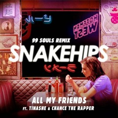 Snakehips ft Tinashe & Chance The Rapper - All My Friends (99 Souls Remix)
