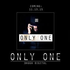 Dagga Digital - Only One (prod. Jay Robinov)