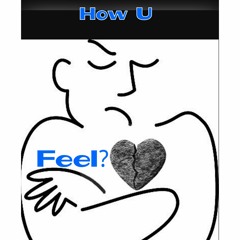 HOW YOU FEEL
