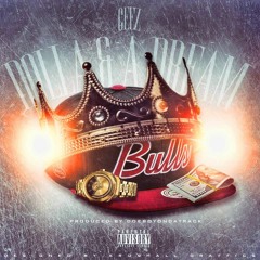 Ceez - DOLLA & A DREAM [Prod By Doeboyondatrack]