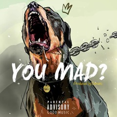 You Mad? (Prod. Donato)