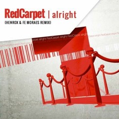 Red Carpet - Alright (Henrox & M.O.L.K Remix)