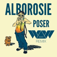 Alborosie - Poser (W.A.W Remix)