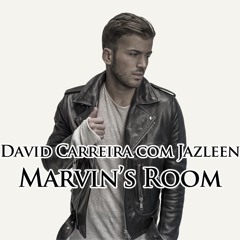 David Carreira - Marvin's Room (duet com Jazleen)