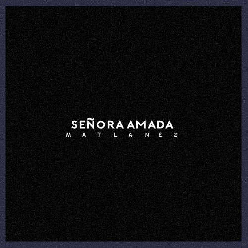 Señora Amada (Prod. By. Odd Noizes)