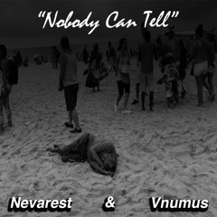 Nevarest & Vnumus- Nobody Can Tell