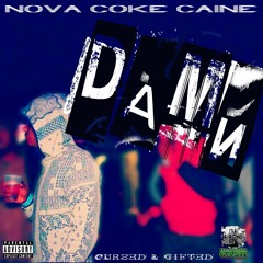 Nova Coke Caine - DamN