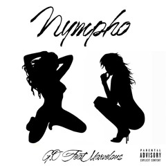 G.O - Nympho - Feat - Marvelous