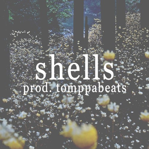 shells (prod. tomppabeats)