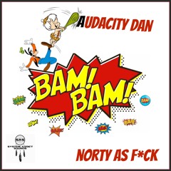 Audacity Dan - Bam Bam