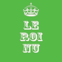 Le Roi Nu ! Vive le Roi !