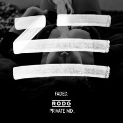 Zhu - Faded (Rodg Private Mix)[Free DL]