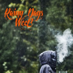 Rainy Days By. WeeB
