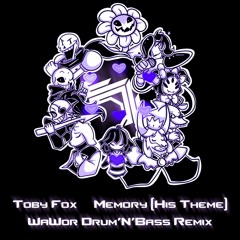 Toby Fox - Memory (His Theme) (WaWor Remix) [FREE]