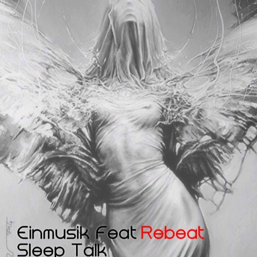 Einmusik Feat Valentine SleepTalk (Rebeat Live Remix)