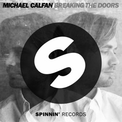 Michael Calfan - Breaking The Doors (Extended Mix) [OUT NOW]