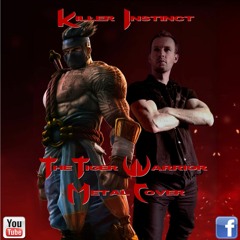 Killer Instinct - The Tiger Warrior (Jago´s Theme/Metal Cover)