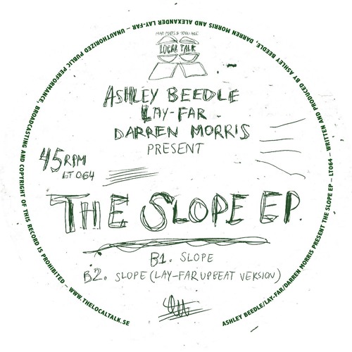 Ashley Beedle/Lay - Fay /Darren Morris - Slope (Lay-Far Upbeat Version) (12'' - LT064, Side B2) 2015