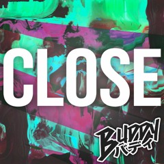 BUDDY - CLOSE