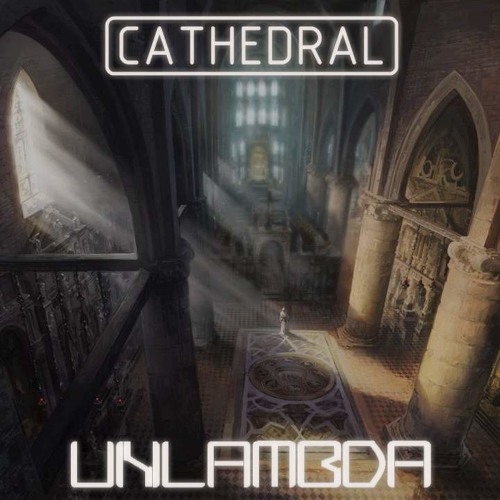Unlambda - Cathedral (Original Mix)