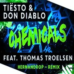 Tiësto & Don Diablo - Chemicals (feat. Thomas Troelsen)- HERNANDROP REMIX