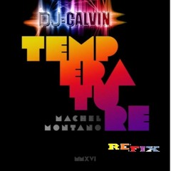 Machel Montano - TEMPERATURE (Dj Calvin Intro-Refix)