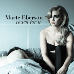 Marte Eberson - Reach For It - Single Version