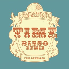 Bomba Titinka - Time (Bisso Rmx)