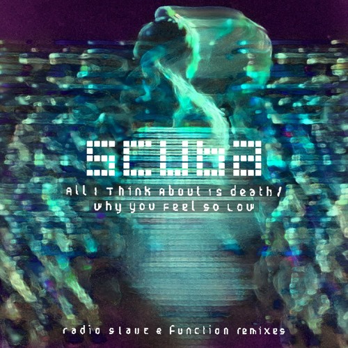 Scuba - All I Think About Is Death (Radio Slave Remix)[Extented Preview]