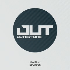Maxi Blum - Solitude (Outertone Free Release)
