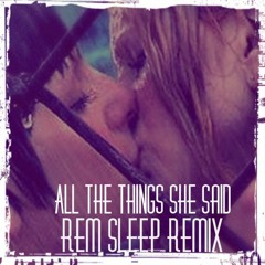 All The Things She Said (Rem Sleep Remix)