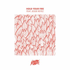 Hold Your Fire ft. Jessie Reyez